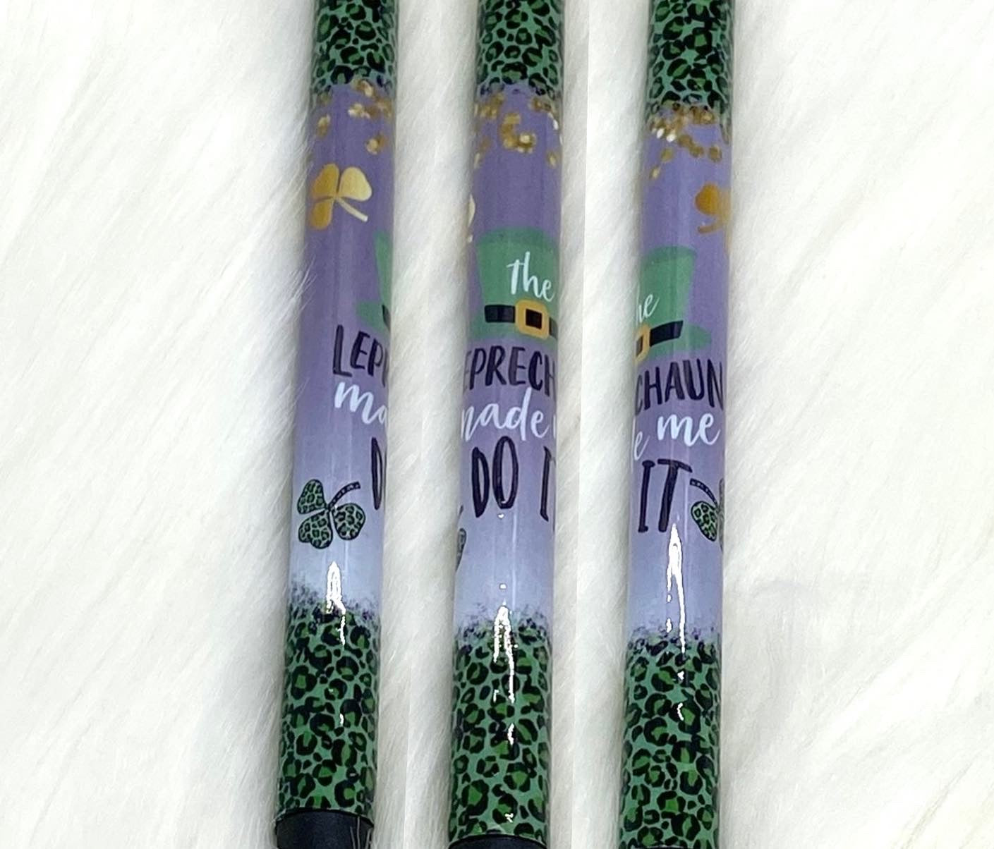 Leprechauns made me do it pen