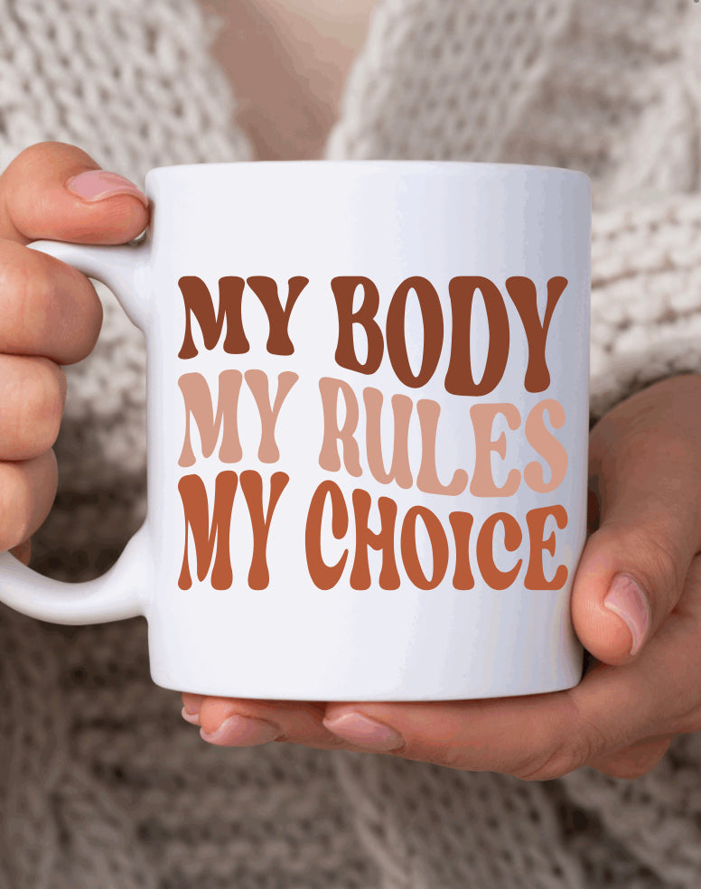 My body my rules my choice