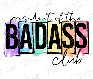 President of the badass club dtf